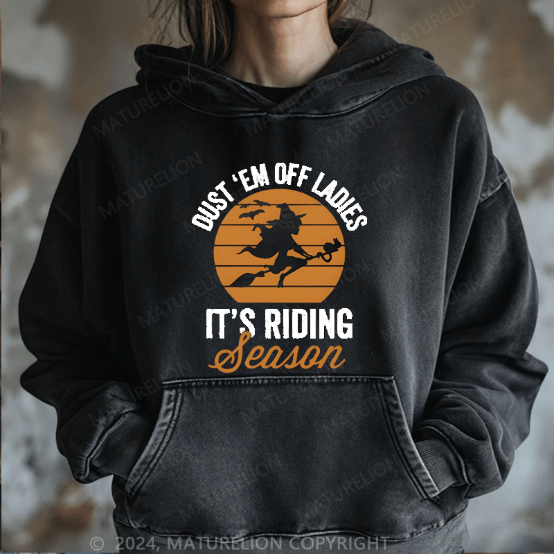 Maturelion Halloween Dust Em Off Ladies It’s Riding Season Halloween Hoodie