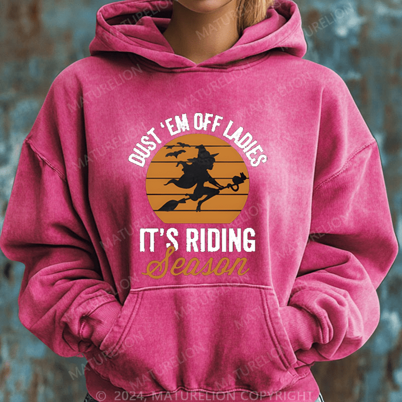 Maturelion Halloween Dust Em Off Ladies It’s Riding Season Halloween Hoodie