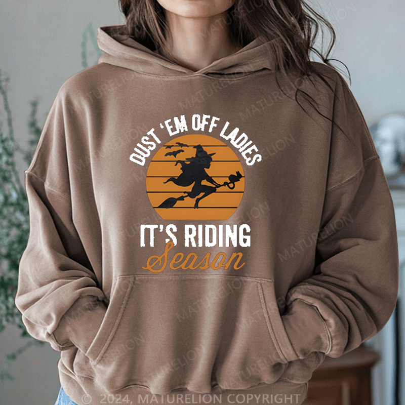 Maturelion Halloween Dust Em Off Ladies It’s Riding Season Halloween Hoodie