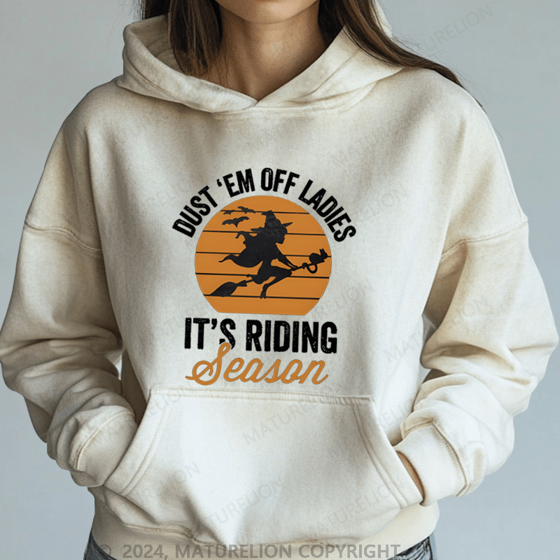 Maturelion Halloween Dust Em Off Ladies It’s Riding Season Halloween Hoodie