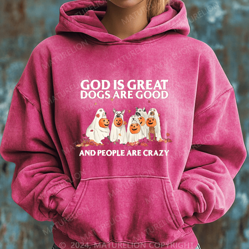 Maturelion Halloween God Is Great Dogs Are Good And People Are Crazy Halloween DTG Printing Halloween Hoodie