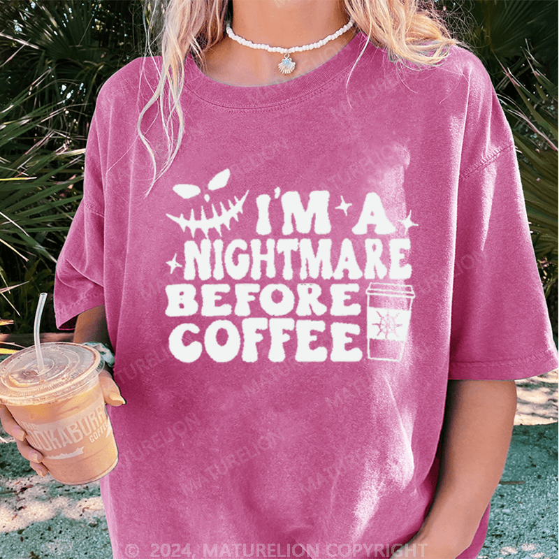 Maturelion Halloween I'm A Nightmare Before Coffee Washed T-Shirt