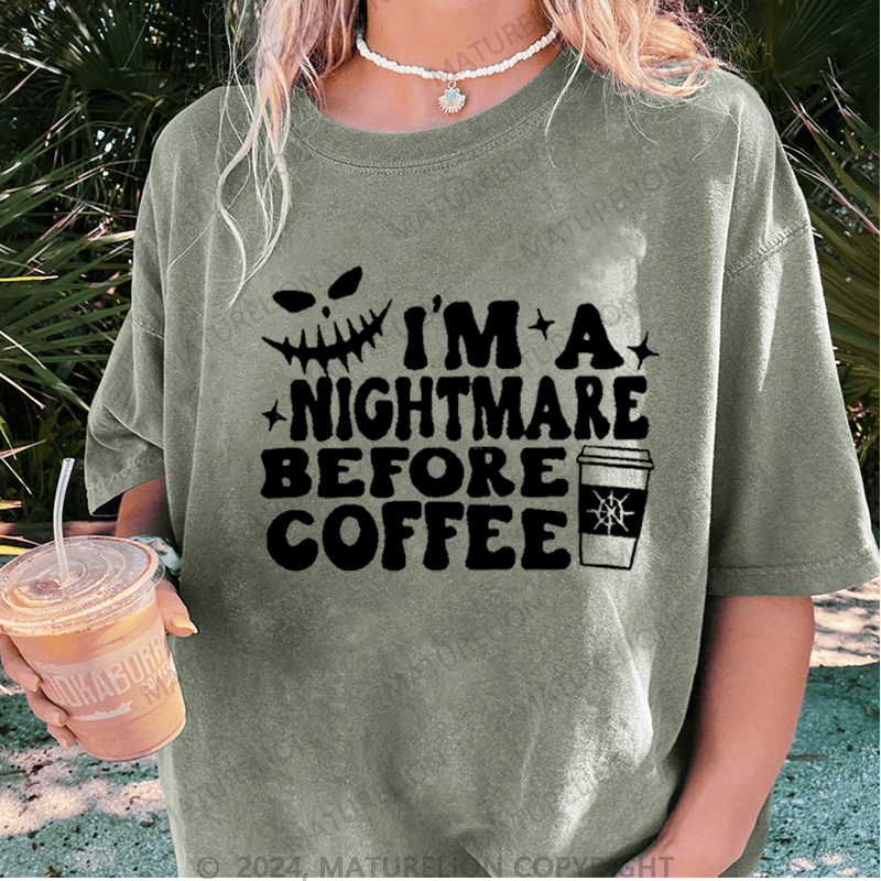 Maturelion Halloween I'm A Nightmare Before Coffee Washed T-Shirt