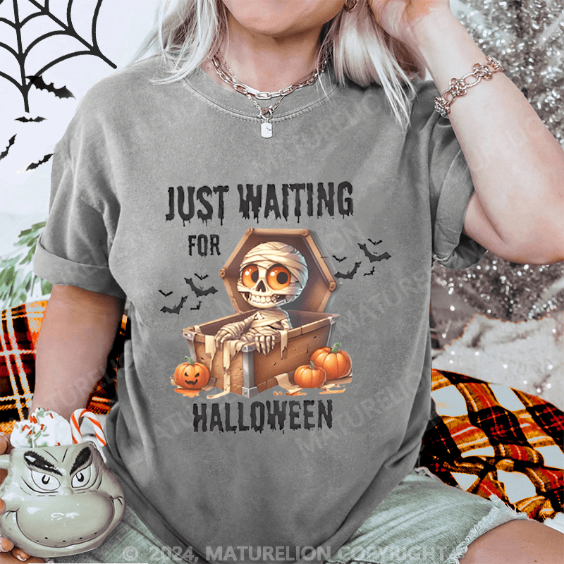 Maturelion Halloween Just Waiting for Halloween Washed T-Shirt