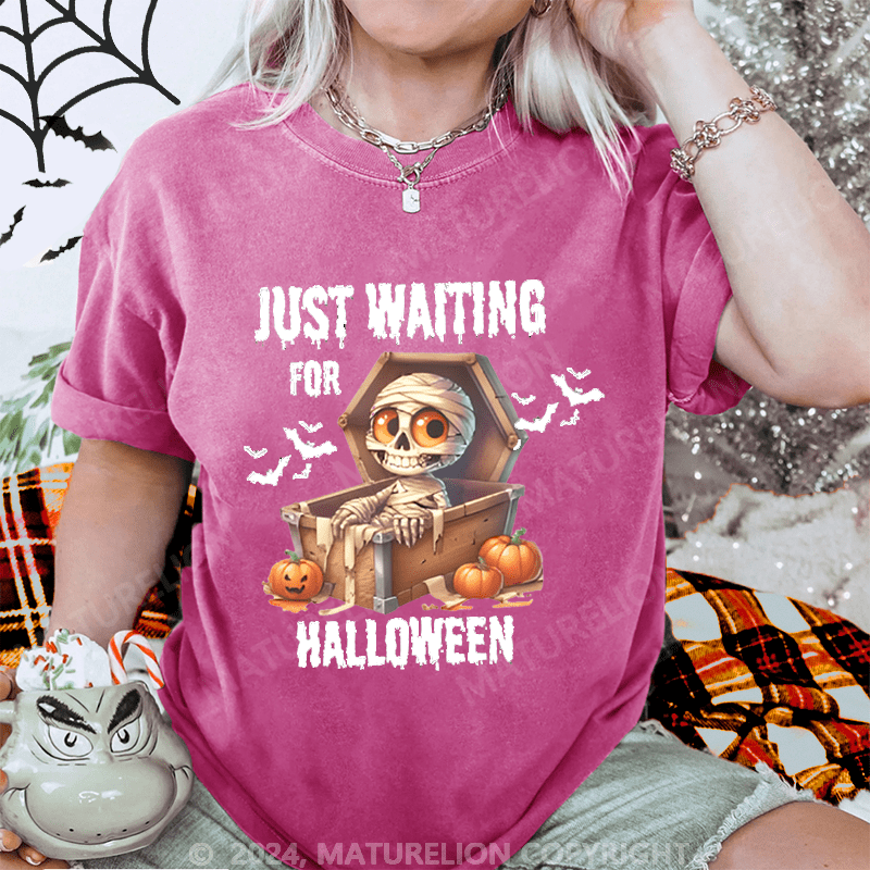 Maturelion Halloween Just Waiting for Halloween Washed T-Shirt