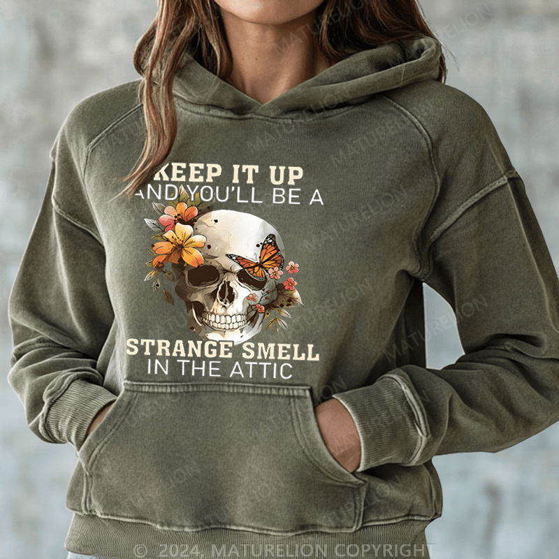 Maturelion Halloween Keep It Up And You Will Be A Stange Smell Inthe Attic DTG Printing Halloween Hoodie