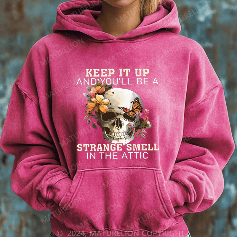 Maturelion Halloween Keep It Up And You Will Be A Stange Smell Inthe Attic DTG Printing Halloween Hoodie