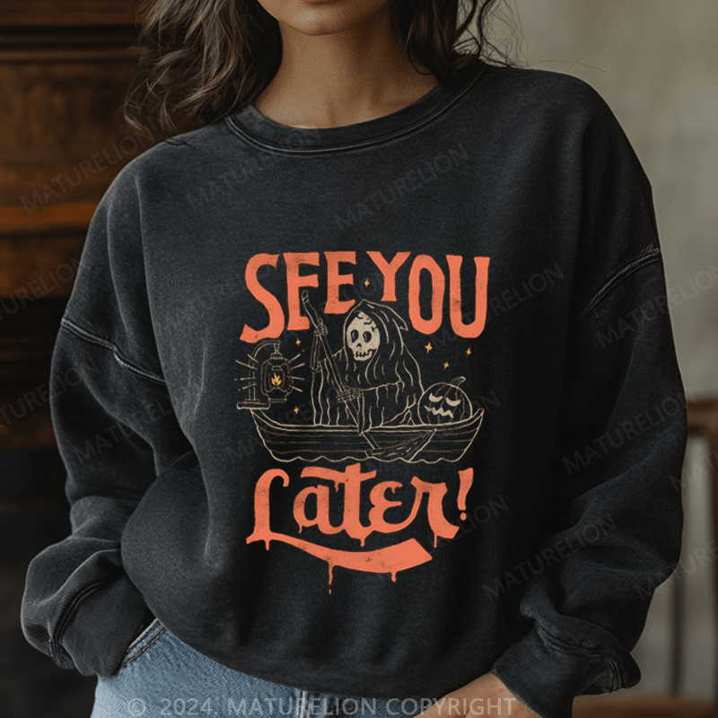 Maturelion Halloween See You Fater Funny Washed Halloween Sweatshirt