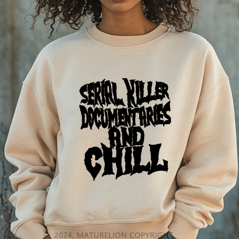 Maturelion Halloween Serirl Killer Documentaries And Chill Washed Halloween Sweatshirt