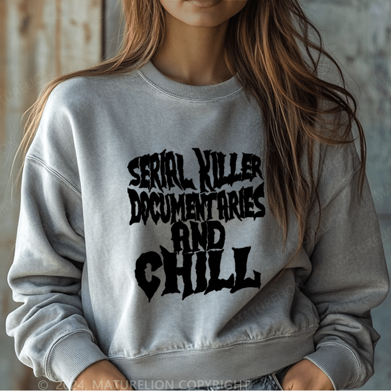 Maturelion Halloween Serirl Killer Documentaries And Chill Washed Halloween Sweatshirt