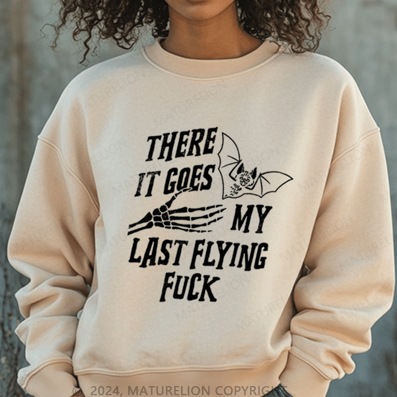 Maturelion Halloween There It Goes My Last Flying Fuck Washed Halloween Sweatshirt