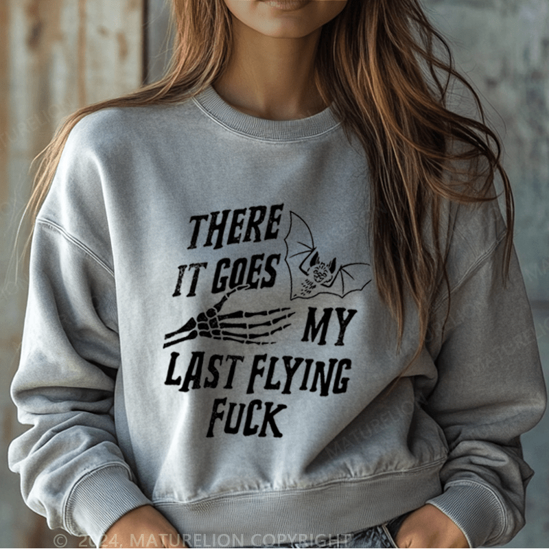 Maturelion Halloween There It Goes My Last Flying Fuck Washed Halloween Sweatshirt