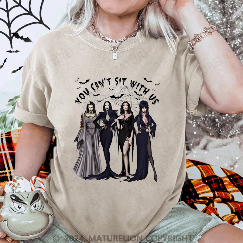 Maturelion Halloween You Cant Sit With Us Washed T-Shirt