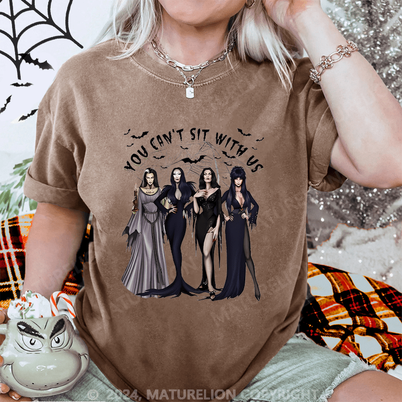 Maturelion Halloween You Cant Sit With Us Washed T-Shirt