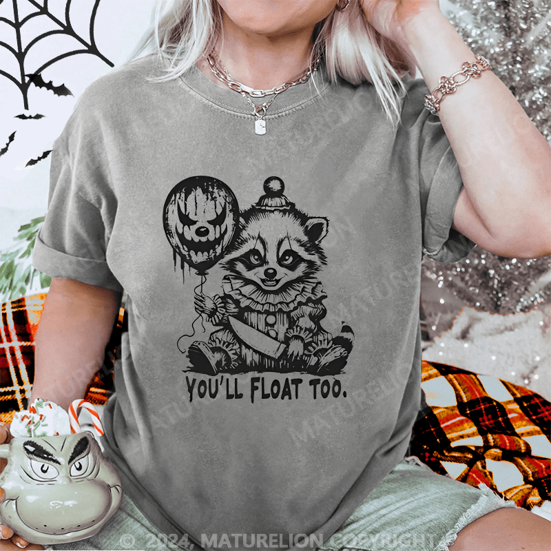 Maturelion Halloween You Will Float Too Horror Raccoon Washed T-Shirt