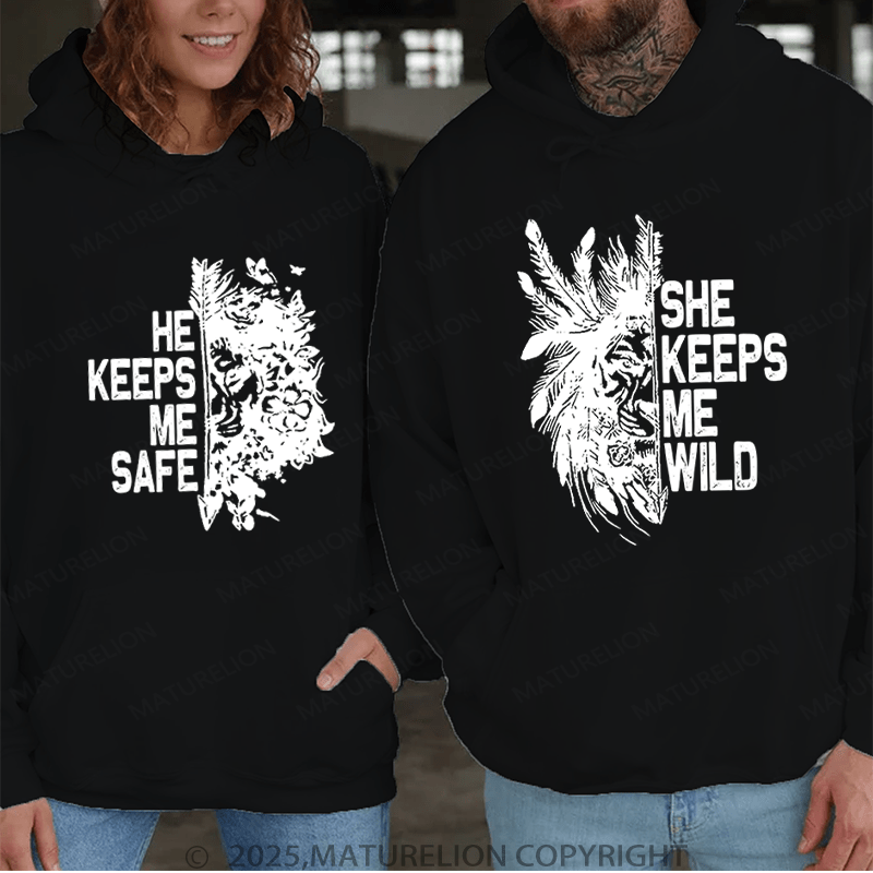 Maturelion He Keeps Me Safe & She Keeps Me Wild Couple Hoodie