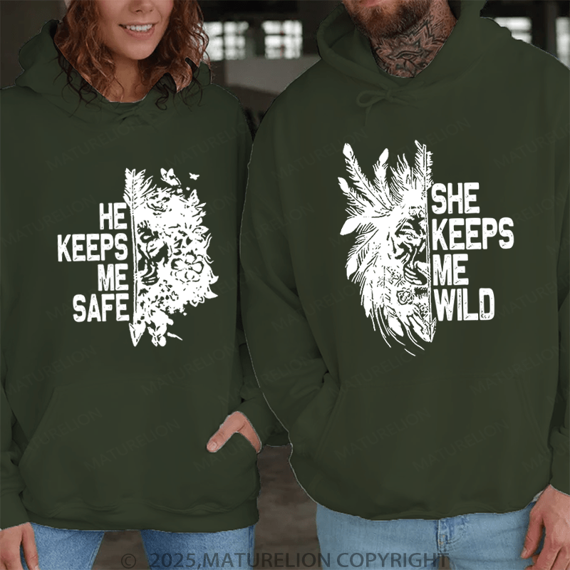 Maturelion He Keeps Me Safe & She Keeps Me Wild Couple Hoodie