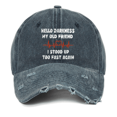Maturelion Hello Darkness My Old Friend I Stood Up Too Fast Again Washed Vintage Cap