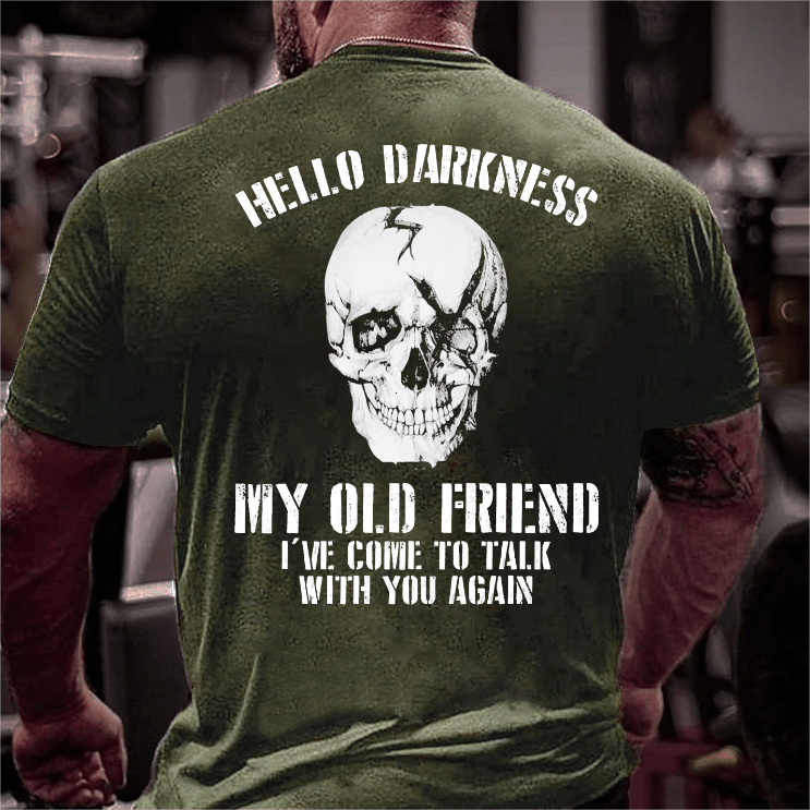 Maturelion Hello Darkness My Old Friend I've Come To Talk With You Again Sarcastic Skull Print T-shirt