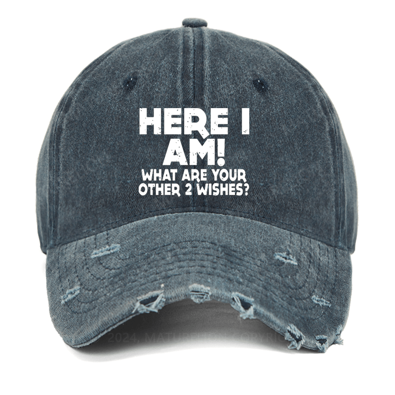 Maturelion Here I Am! What Are Your Other 2 Wishes? Washed Vintage Cap