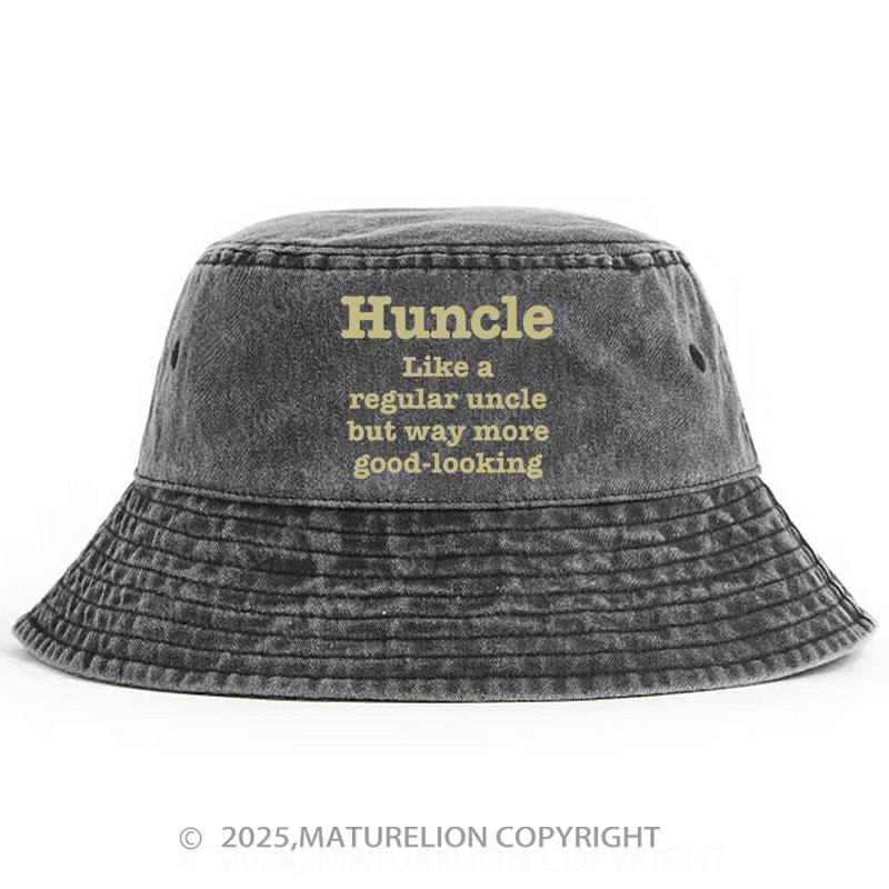 Maturelion Huncle Like A Regular Uncle But Way More Good Looking Bucket Hat