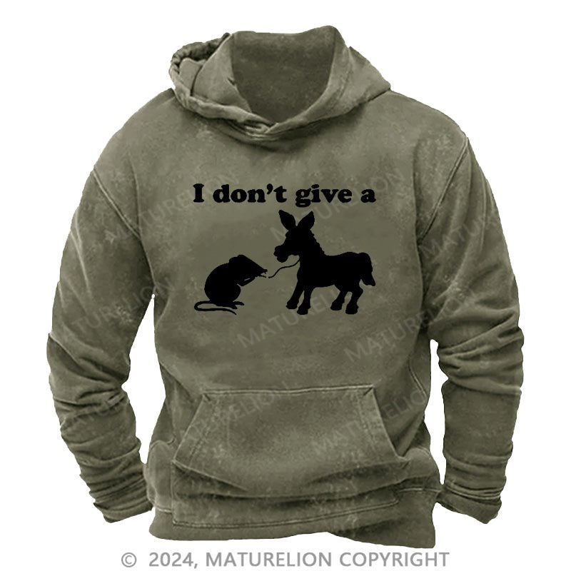 Maturelion I Don'T Give A.... DTG Printing Washed Custom Hoodie