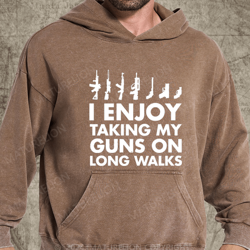 Maturelion I Enjoy Taking My Guns On Long Walks Washed Hoodie