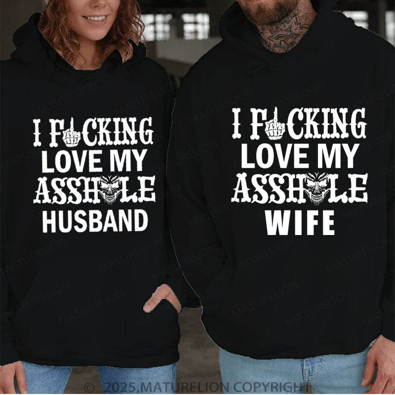 Maturelion I Fucking Love My Asshole Huaband & Wife Couple Hoodie