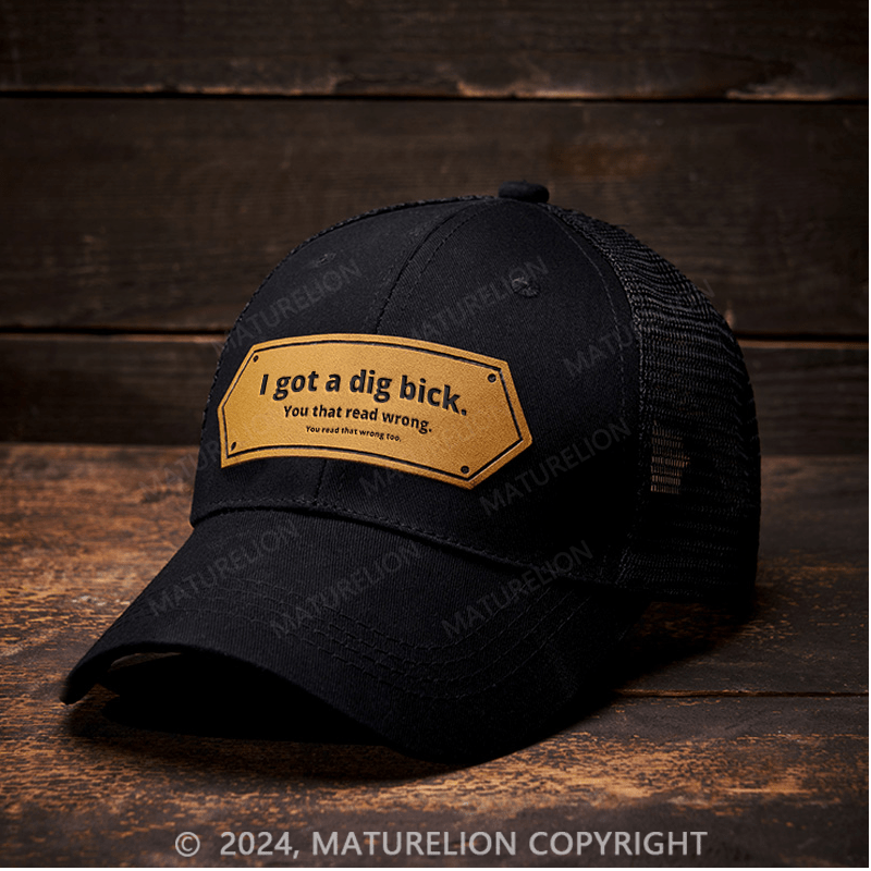 Maturelion I Got A Big Dick Funny Design Leather Patch Cap