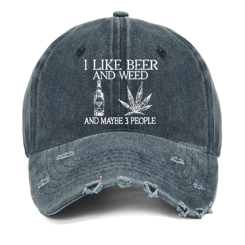 Maturelion I Like Beer And Weed And Maybe 3 People Washed Vintage Cap