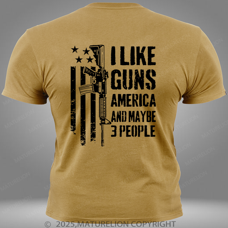 Maturelion I Like Guns America And Maybe 3 People Pocket T-Shirt