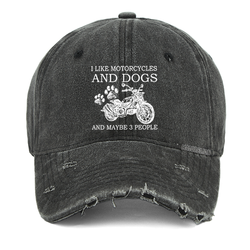 Maturelion I Like Motorcycles And Dogs And Maybe 3 People Funny Custom Washed Vintage Cap