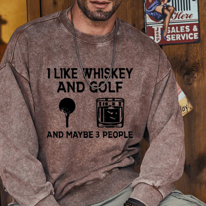 Maturelion I Like Whiskey And Golf And Maybe 3 People Custom Sweatshirt