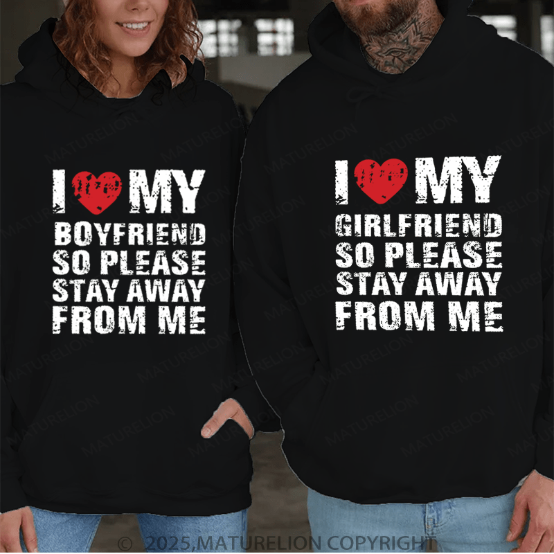 Maturelion I Love My Girlfriend So Please Stay Away From Me Couple Hoodie