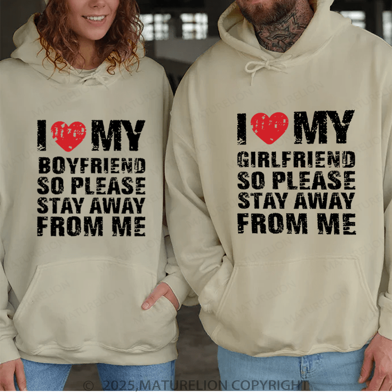 Maturelion I Love My Girlfriend So Please Stay Away From Me Couple Hoodie