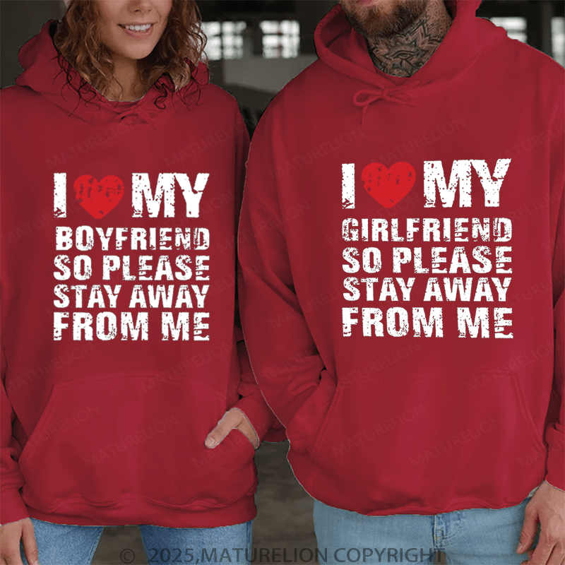 Maturelion I Love My Girlfriend So Please Stay Away From Me Couple Hoodie