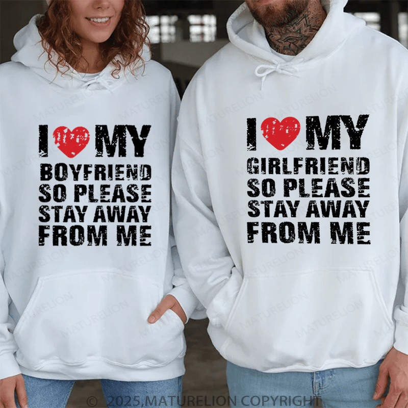 Maturelion I Love My Girlfriend So Please Stay Away From Me Couple Hoodie