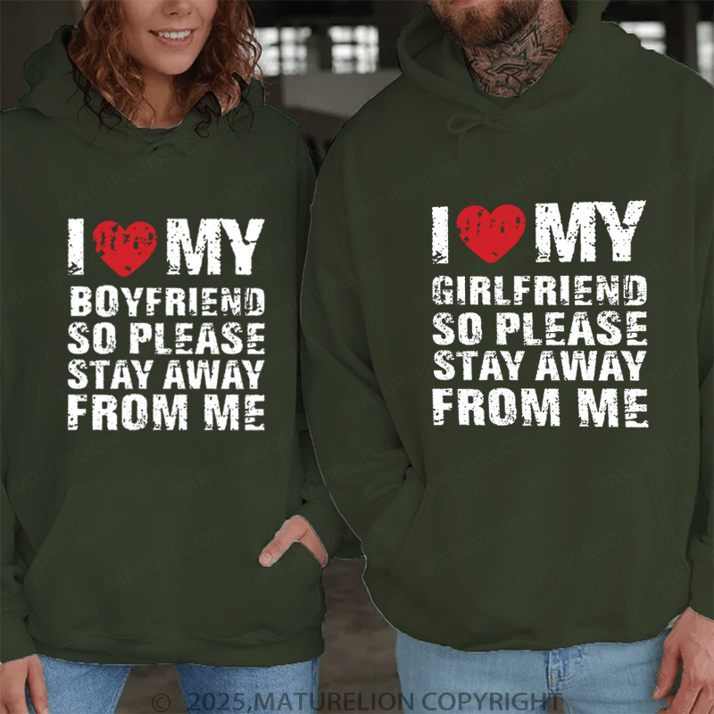 Maturelion I Love My Girlfriend So Please Stay Away From Me Couple Hoodie