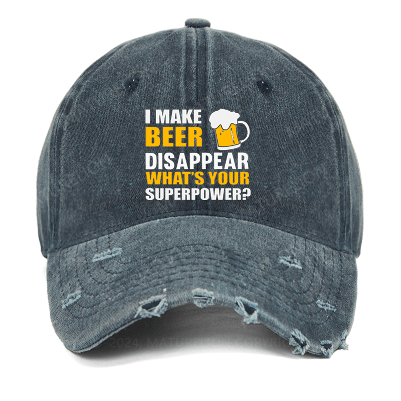 Maturelion I Make Beer Disappear Wcap's Your Superpower Washed Vintage Cap