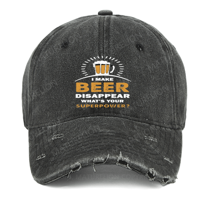 Maturelion I Make Beer Disappear Wcap's Your Superpower Washed Vintage Cap