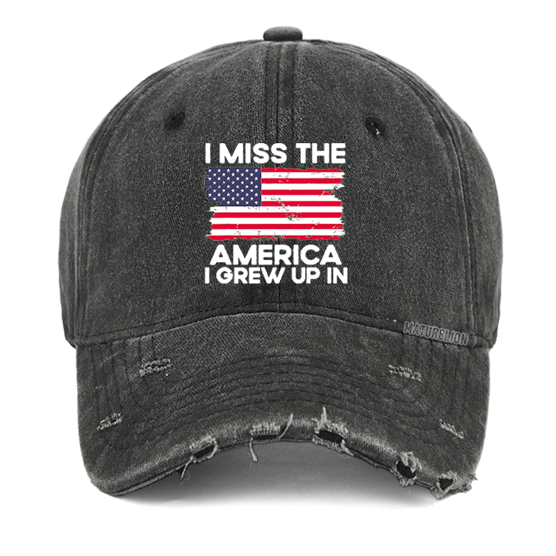 Maturelion I Miss The America I Grew Up In USA Flag Washed Vintage Cap
