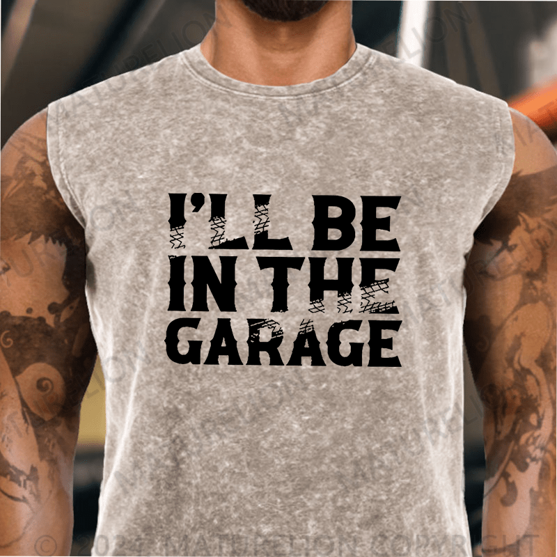 Maturelion  I'll Be In The Garage Men's Vintage Washed Tank Top