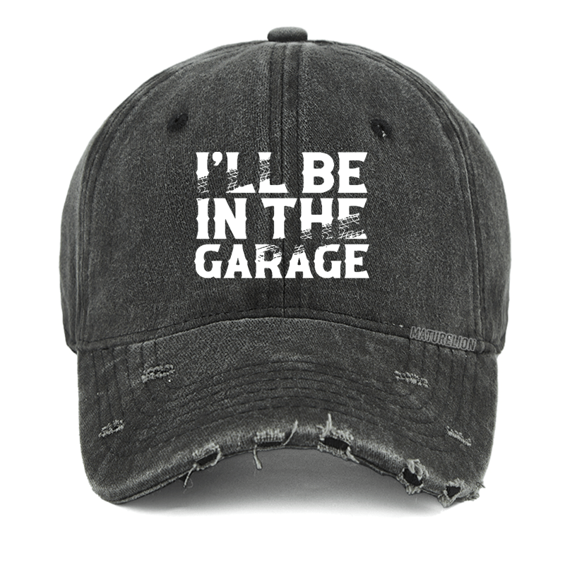 Maturelion I'll Be In The Garage Washed Vintage Cap