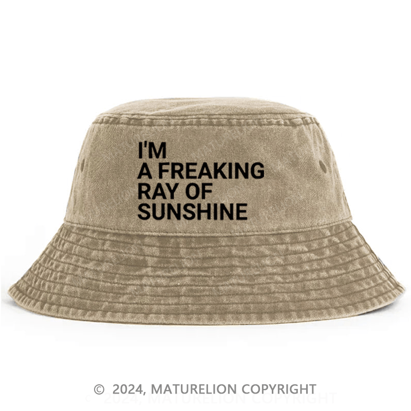 Maturelion I'm A Freaking Ray Of The Sunshine Bucket Hat