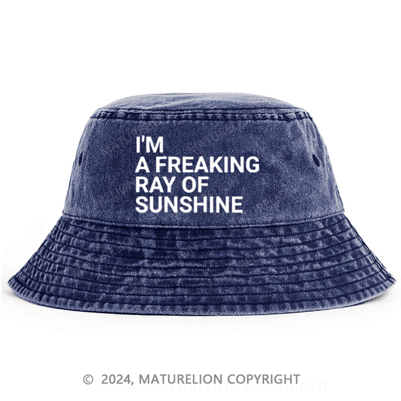 Maturelion I'm A Freaking Ray Of The Sunshine Bucket Hat