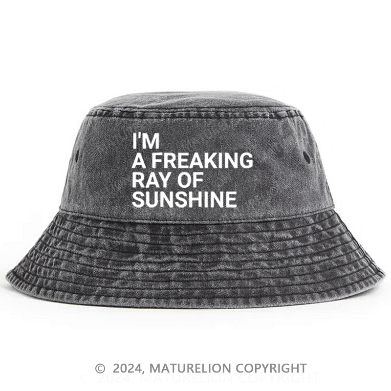 Maturelion I'm A Freaking Ray Of The Sunshine Bucket Hat