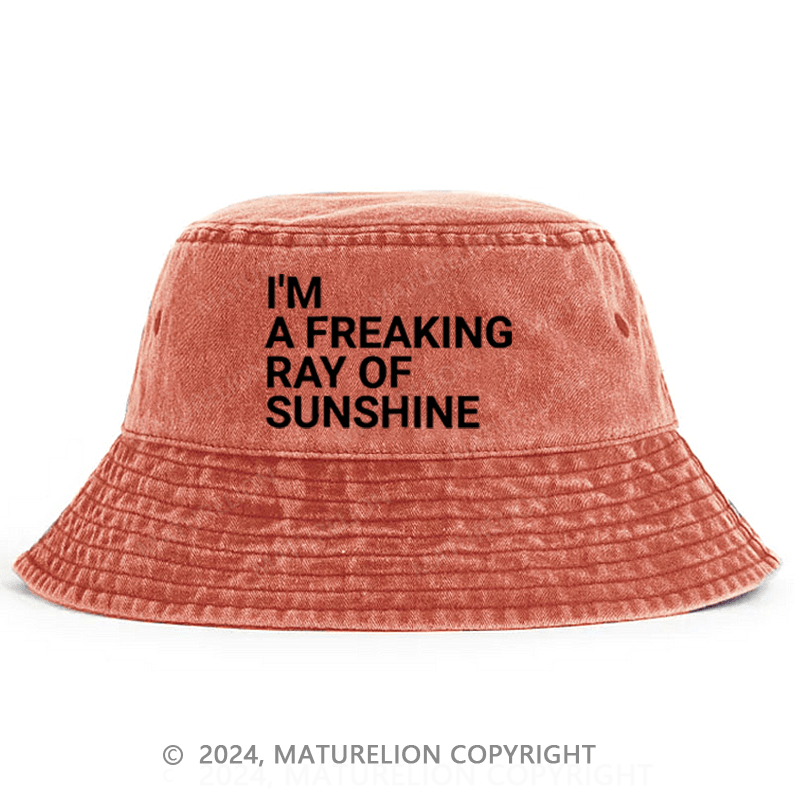 Maturelion I'm A Freaking Ray Of The Sunshine Bucket Hat