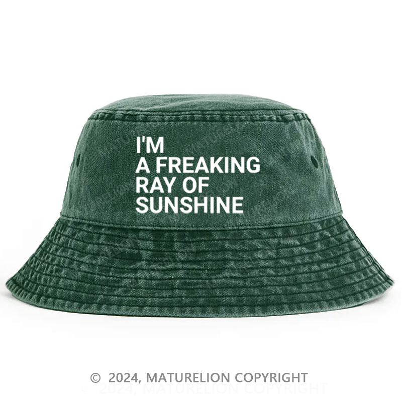 Maturelion I'm A Freaking Ray Of The Sunshine Bucket Hat