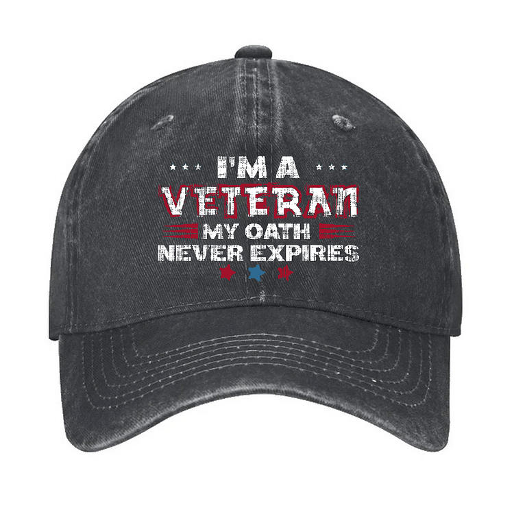 Maturelion I‘m A Veteran My Oath Never Expires Cap