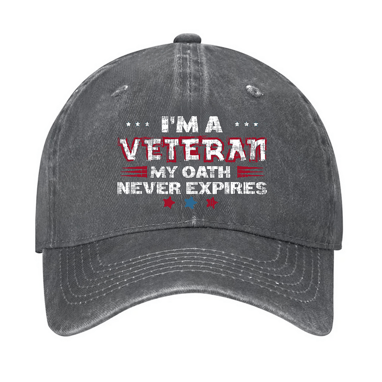 Maturelion I‘m A Veteran My Oath Never Expires Cap